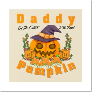 Daddy Of The Cutest Pumpkin In The Patch Posters and Art